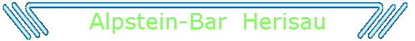 Alpstein-Bar  Herisau