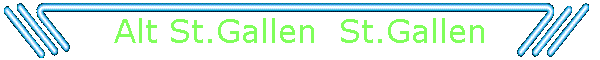 Alt St.Gallen  St.Gallen