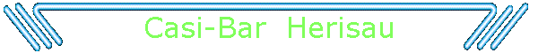 Casi-Bar  Herisau