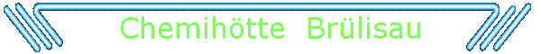 Chemihtte  Brlisau