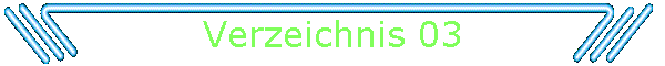 Verzeichnis 03