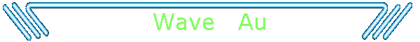 Wave   Au