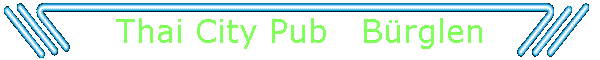 Thai City Pub   Brglen