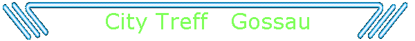 City Treff   Gossau