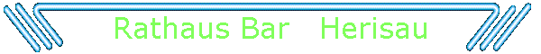 Rathaus Bar   Herisau