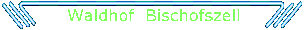 Waldhof  Bischofszell