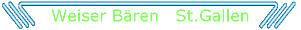 Weiser Bren   St.Gallen