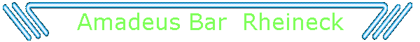Amadeus Bar  Rheineck