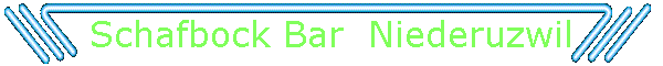 Schafbock Bar  Niederuzwil