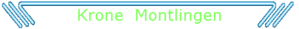Krone  Montlingen