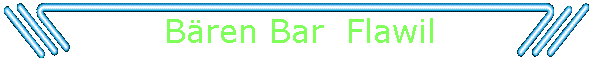 Bren Bar  Flawil