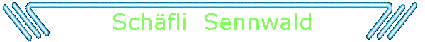 Schfli  Sennwald