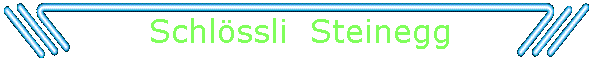 Schlssli  Steinegg