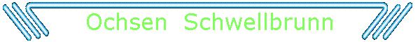 Ochsen  Schwellbrunn