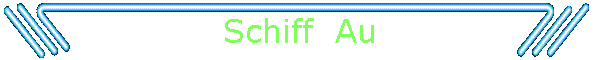 Schiff  Au