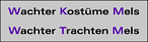 Wachter Kostme und Trachten